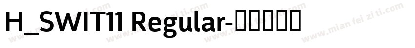 H_SWIT11 Regular字体转换